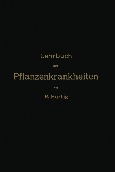 Lehrbuch der Pflanzenkrankheiten