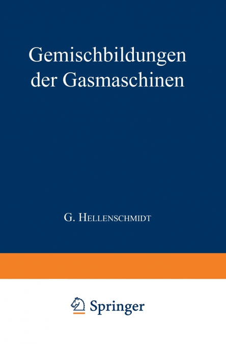 Die Gemischbildungen Der Gasmaschinen