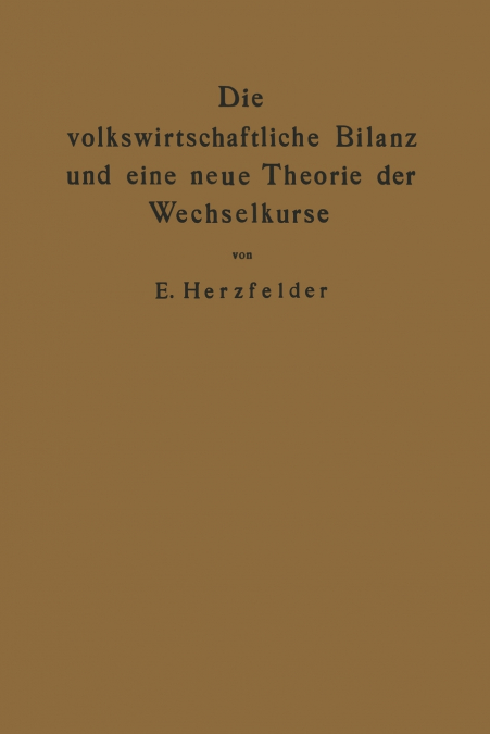 Die volkswirtschaftliche Bilanz und eine neue Theorie der Wechselkurse