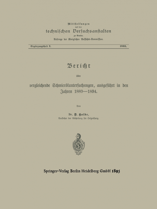 Bericht Uber Vergleichende Schmieroluntersuchungen Ausgefuhrt in Den Jahren 1889 1894