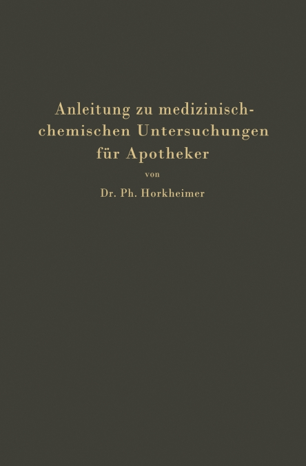 Anleitung zu medizinisch-chemischen Untersuchungen für Apotheker