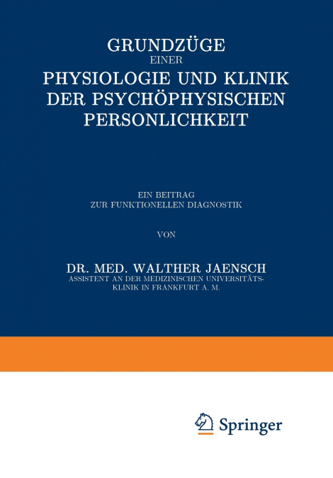 Grundzüge einer Physiologie und Klinik der Psychophysischen Persönlichkeit