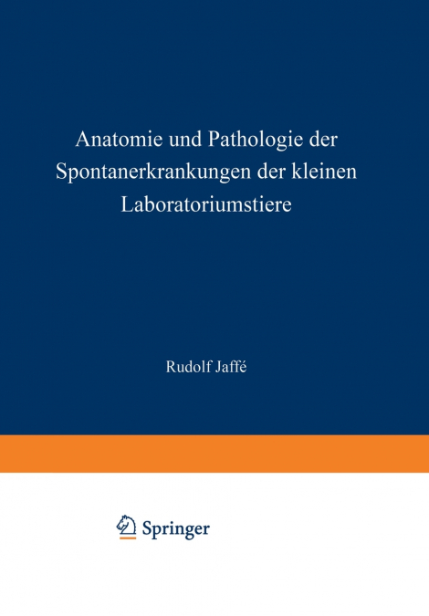 Anatomie und Pathologie der Spontanerkrankungen der kleinen Laboratoriumstiere