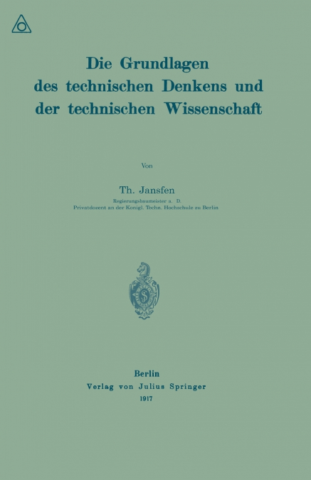 Die Grundlagen Des Technischen Denkens Und Der Technischen Wissenschaft