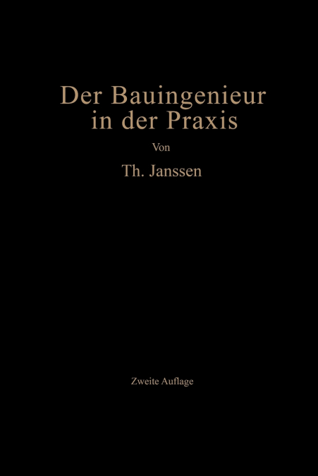 Der Bauingenieur in der Praxis