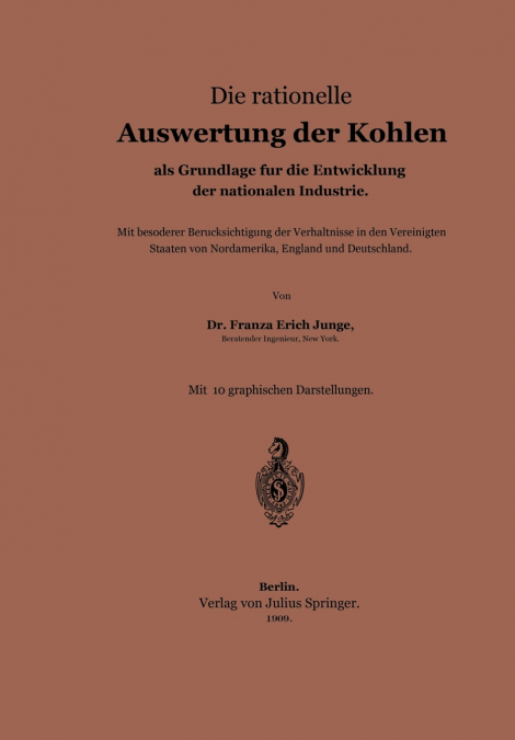 Die rationelle Auswertung der Kohlen als Grundlage für die Entwicklung der nationalen Industrie