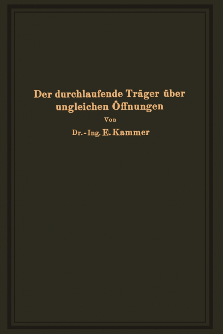 Der durchlaufende Träger über ungleichen Öffnungen