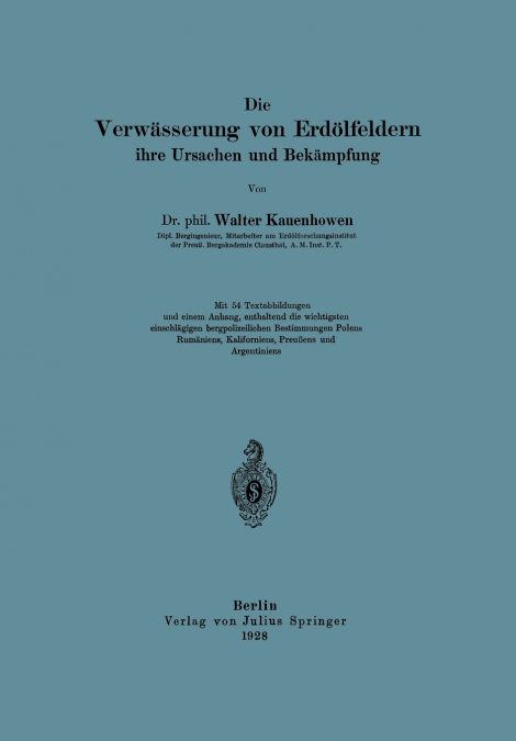 Die Verwässerung von Erdölfeldern, ihre Ursachen und Bekämpfung