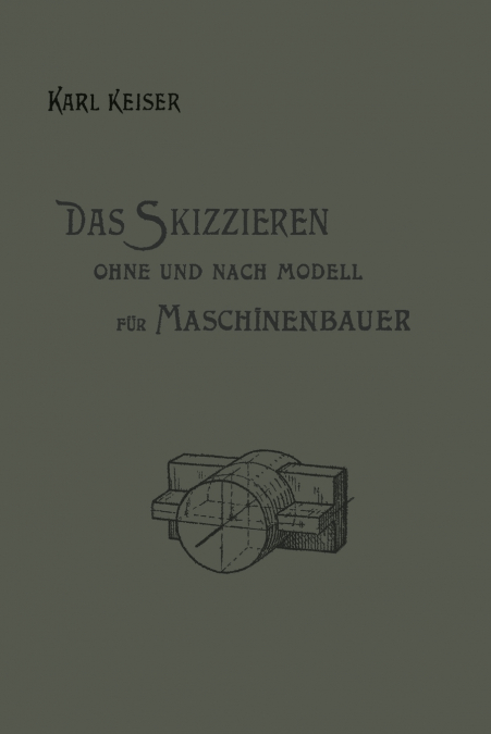 Das Skizzieren Ohne Und Nach Modell Fur Maschinenbauer