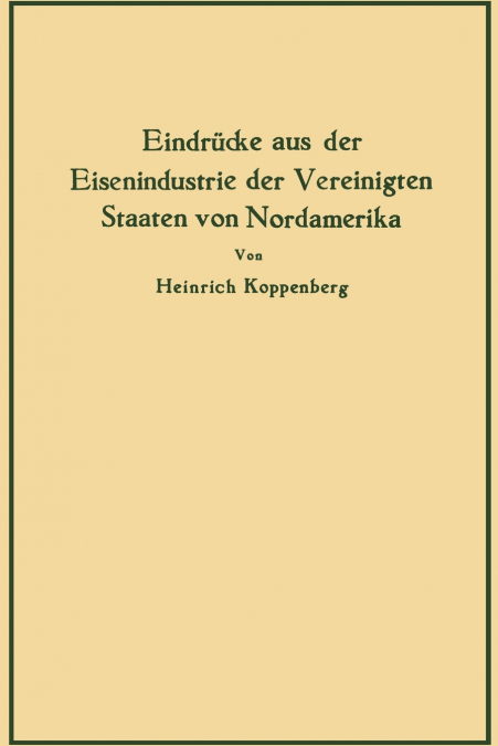 Eindrücke aus der Eisenindustrie der Vereinigten Staaten von Nordamerika