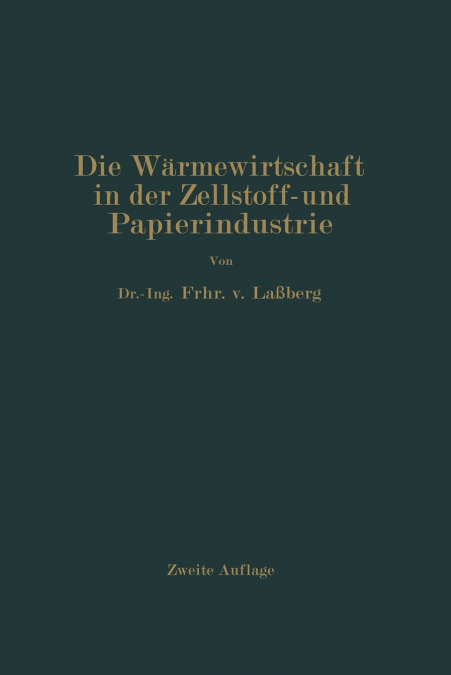 Die Wärmewirtschaft in der Zellstoff- und Papierindustrie