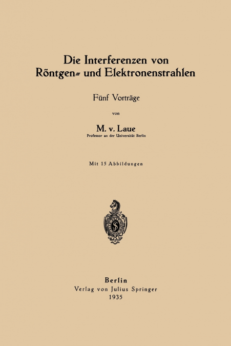 Die Interferenzen von Röntgen- und Elektronenstrahlen
