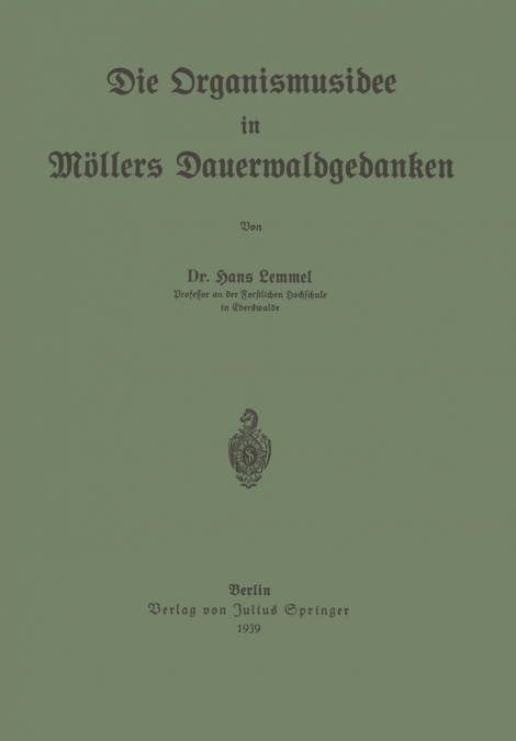 Die Organismusidee in Mollers Dauerwaldgedanken
