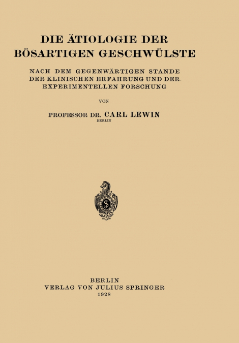 Die Ätiologie der Bösartigen Geschwülste
