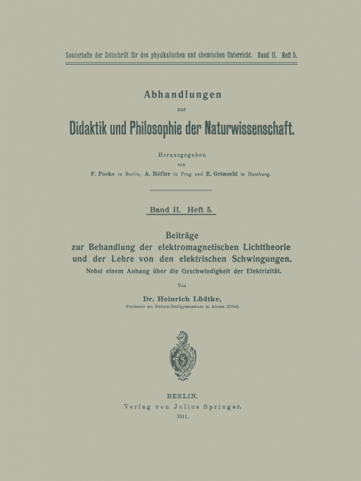 Beitrage Zur Behandlung Der Elektromagnetischen Lichttheorie Und Der Lehre Von Den Elektrischen Schwingungen