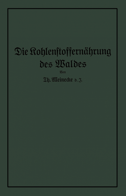 Die Kohlenstoffernahrung Des Waldes