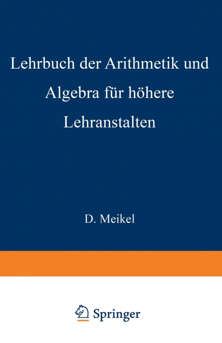 Lehrbuch Der Arithmetik Und Algebra Fur Hohere Lehranstalten Bearbeitet