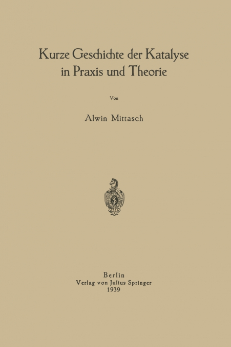 Kurze Geschichte der Katalyse in Praxis und Theorie