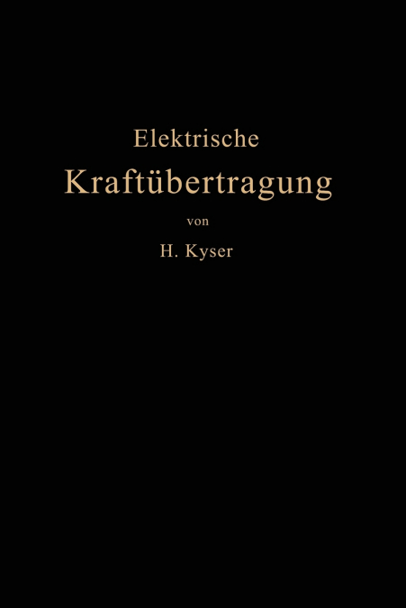 Die Elektrische Kraftubertragung