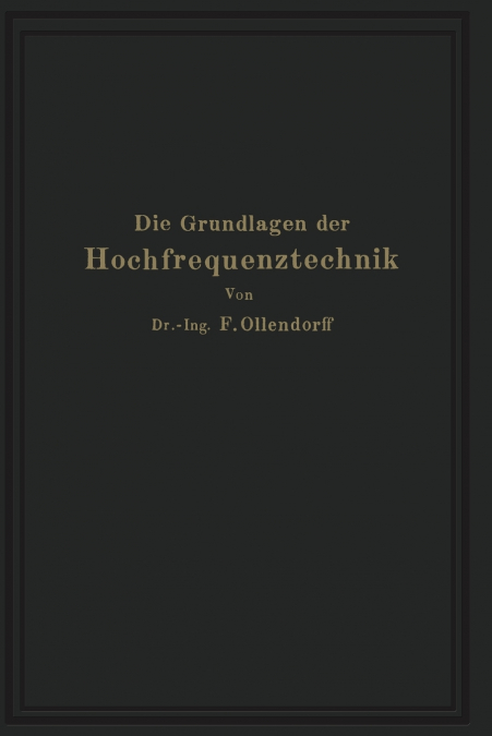 Die Grundlagen der Hochfrequenztechnik
