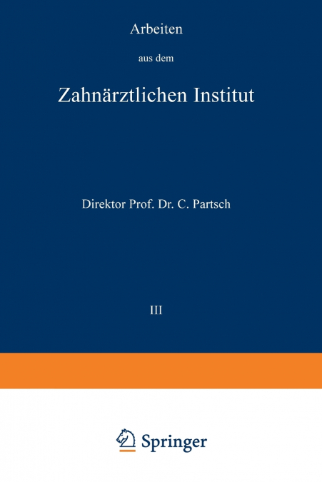 Arbeiten aus dem Zahnärztlichen Institut der Universität Breslau