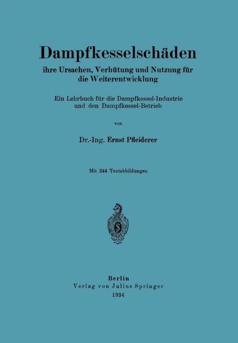 Dampfkesselschäden ihre Ursachen, Verhütung und Nutzung für die Weiterentwicklung