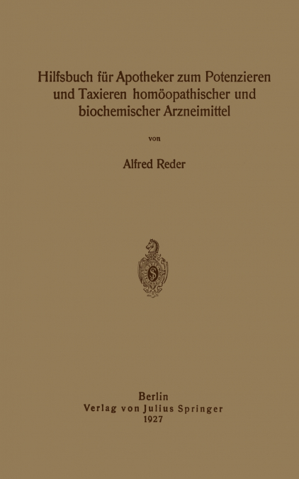Hilfsbuch Fur Apotheker Zum Potenzieren Und Taxieren Homoopathischer Und Biochemischer Arzneimittel