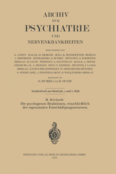 Die Psychogenen Reaktionen, Einschliesslich Der Sogenannten Entschadigungsneurosen