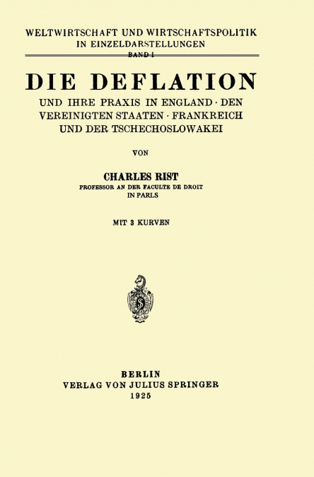Die Deflation Und Ihre Praxis in England . Den Vereinigten Staaten . Frankreich Und Der Tschechoslowakei