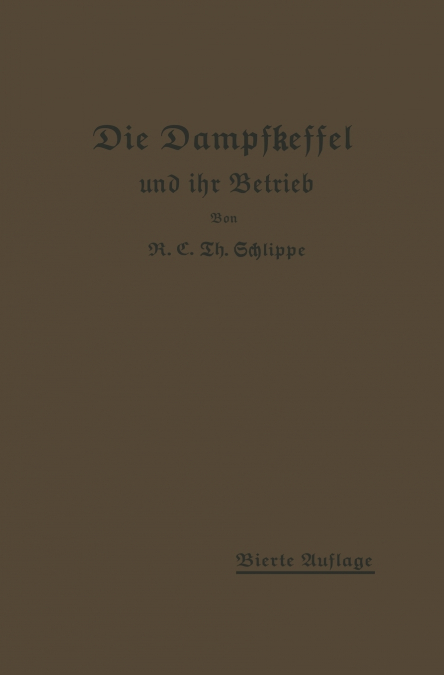Die Dampfkessel Und Ihr Betrieb