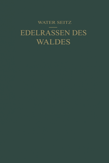 Edelrassen des Waldes