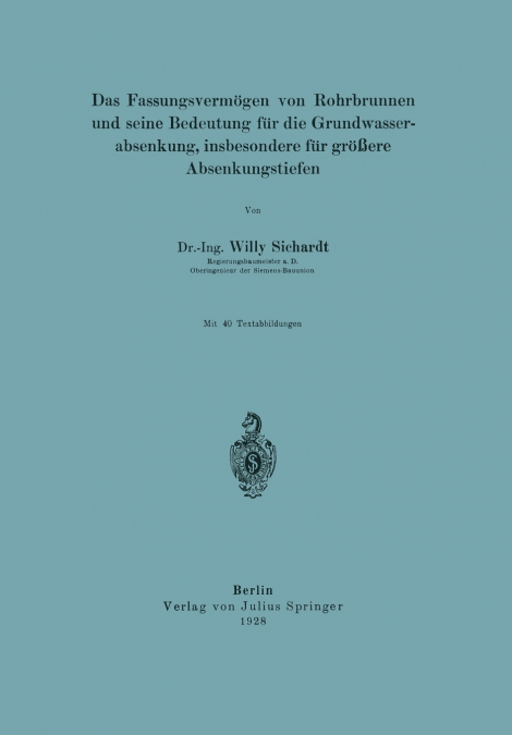 Das Fassungsvermögen von Rohrbrunnen und seine Bedeutung für die Grundwasserabsenkung, insbesondere für größere Absenkungstiefen