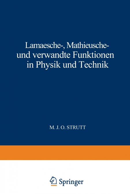 Lamésche - Mathieusche - und Verwandte Funktionen in Physik und Technik