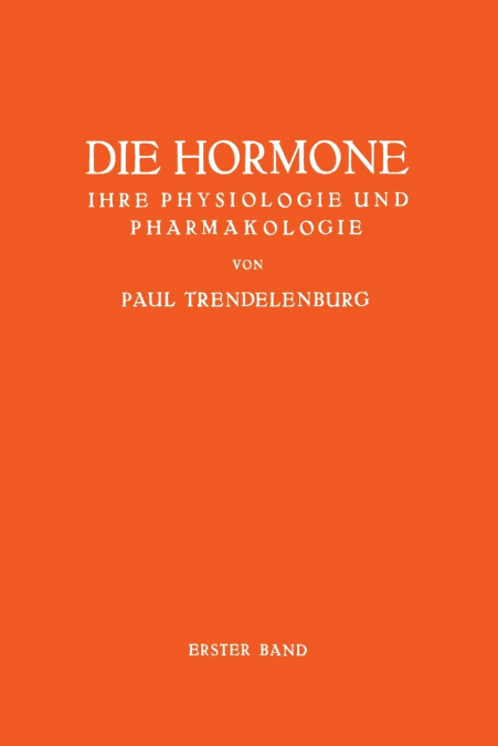 Die Hormone Ihre Physiologie und Pharmakologie