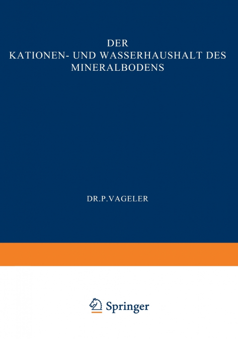 Der Kationen- und Wasserhaushalt des Mineralbodens