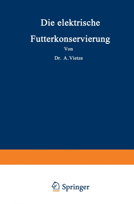Die Elektrische Futterkonservierung