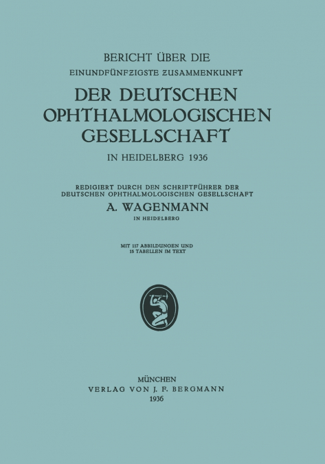 Bericht Uber Die Einundfunfzigste Zusammenkunft Der Deutschen Ophthalmologischen Gesellschaft
