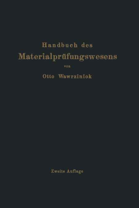 Handbuch des Materialprüfungswesens für Maschinen- und Bauingenieure