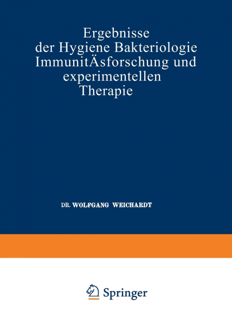 Ergebnisse Der Hygiene Bakteriologie Immunitatsforschung Und Experimentellen Therapie