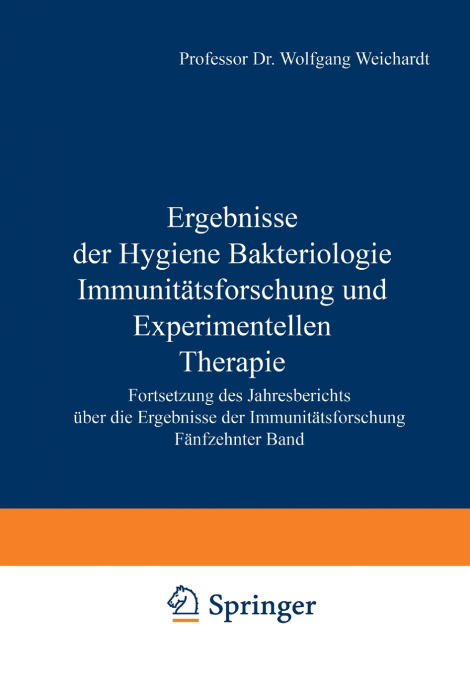 Ergebnisse der Hygiene Bakteriologie Immunitätsforschung und Experimentellen Therapie