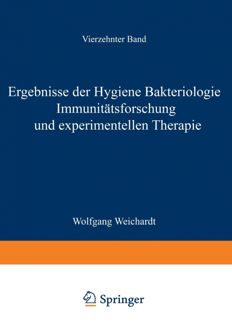 Ergebnisse Der Hygiene Bakteriologie Immunitatsforschung Und Experimentellen Therapie