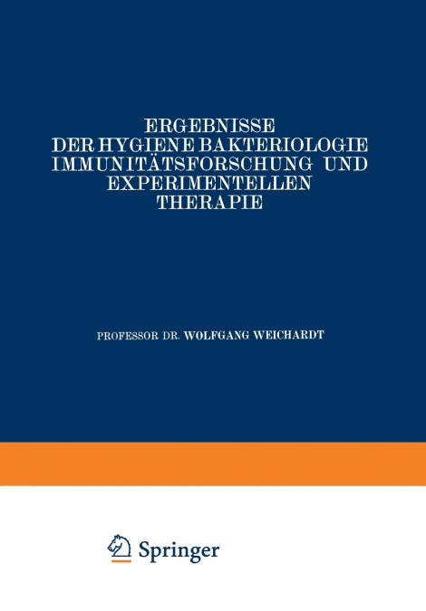 Ergebnisse der Hygiene Bakteriologie Immunitätsforschung und Experimentellen Therapie