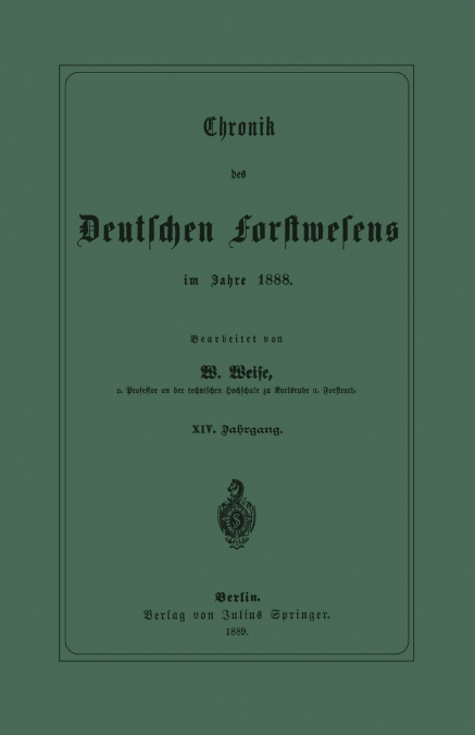 Chronik Des Deutschen Forstwesens Im Jahre 1888