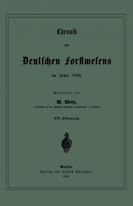 Chronik Des Deutschen Forstwesens Im Jahre 1888