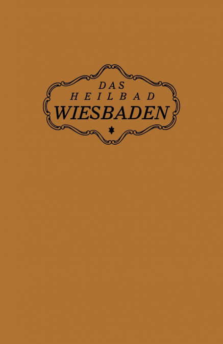 Das Heilbad Wiesbaden