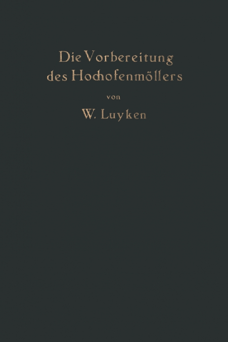 Die Vorbereitung des Hochofenmöllers