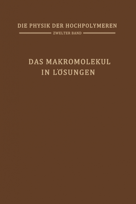 Das Makromolekül in Lösungen