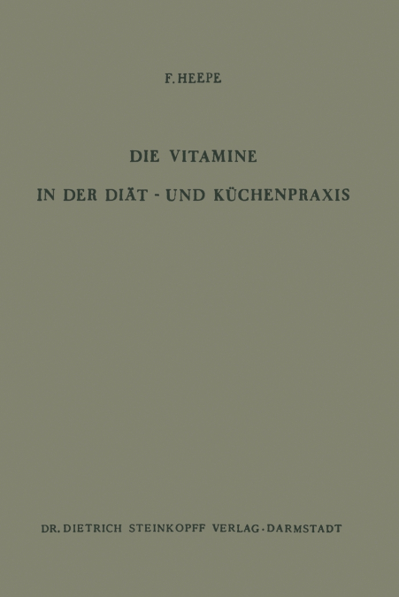 Die Vitamine in Der Diat- Und Kuchenpraxis