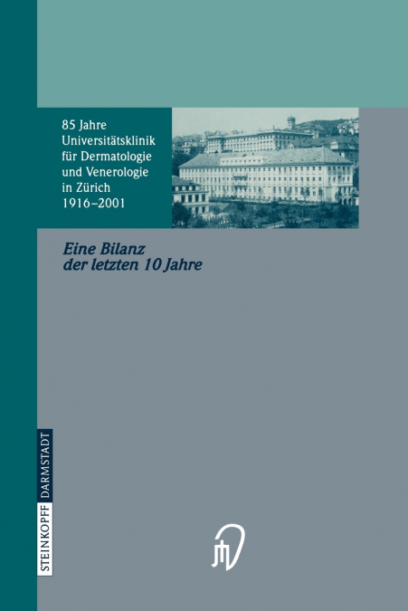 85 Jahre Universitätsklinik für Dermatologie und Venerologie Zürich (1916-2001)