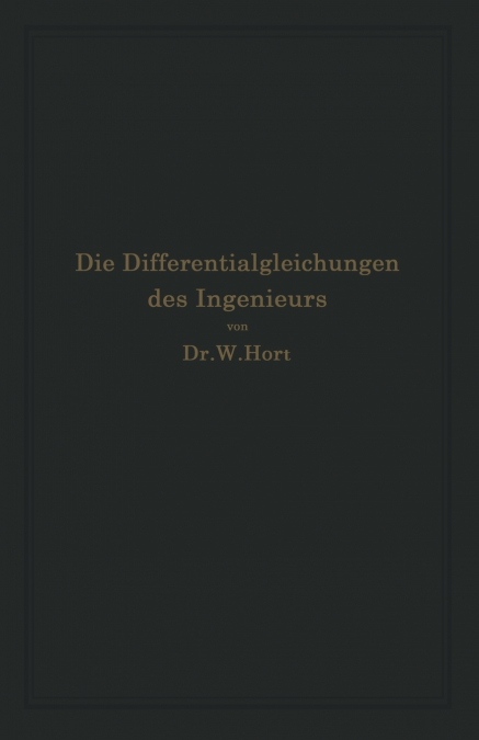 Die Differentialgleichungen des Ingenieurs